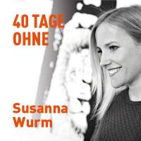  40 TAGE OHNE…